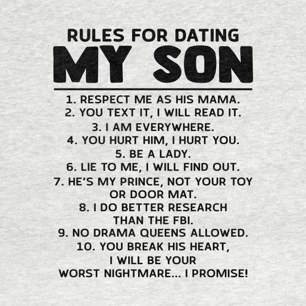 Rules For Dating My Son Respect Me As His Mama You Text It I Will Read It Shirt by Rozel Clothing